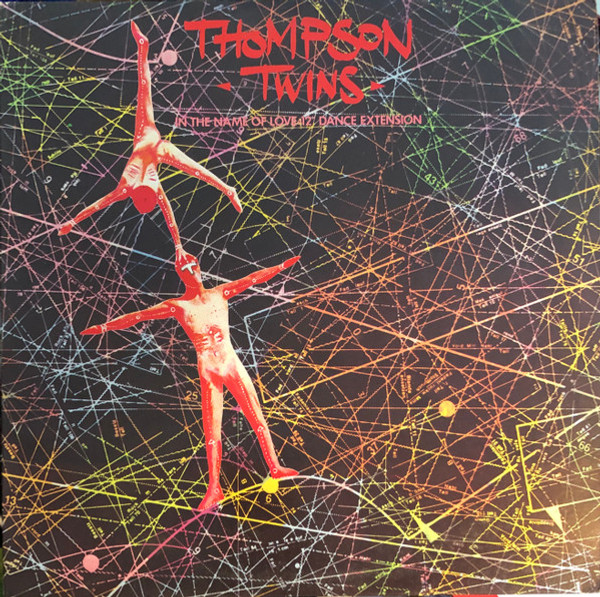 Thompson Twins - In The Name Of Love (12" Dance Extension) - Arista - CP 712 - 12", Single 1207383567