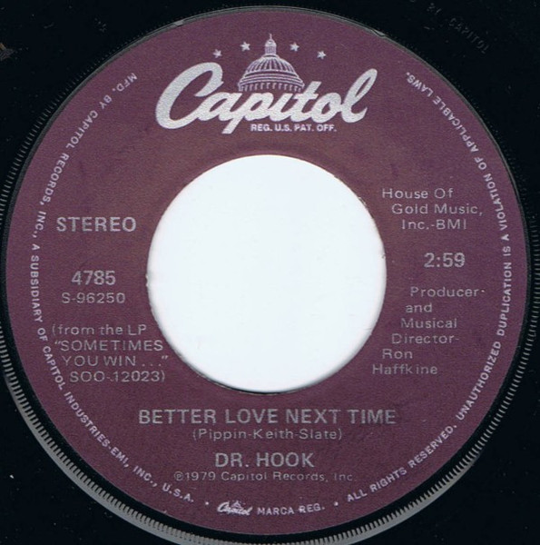 Dr. Hook - Better Love Next Time - Capitol Records - 4785 - 7", Single, Win 1210616112