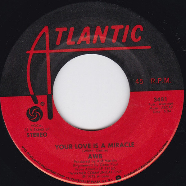 Average White Band - Your Love Is A Miracle / One Look Over My Shoulder (Is This Really Goodbye?) - Atlantic - 3481 - 7", SP 1211617962