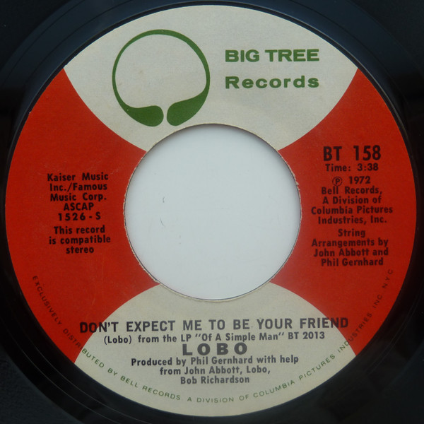 Lobo (3) - Don't Expect Me To Be Your Friend / A Big Red Kite - Big Tree Records - BT 158 - 7", Ter 1212903505