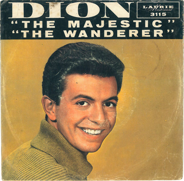 Dion (3) - The Wanderer / The Majestic - Laurie Records - 3115 - 7" 1212946708