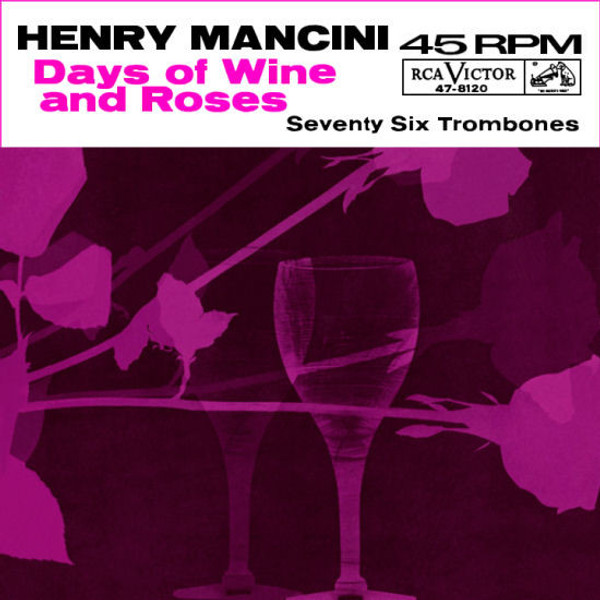 Henry Mancini And His Orchestra - Days Of Wine And Roses / Seventy Six Trombones - RCA Victor - 47-8120 - 7", Single 1214790771