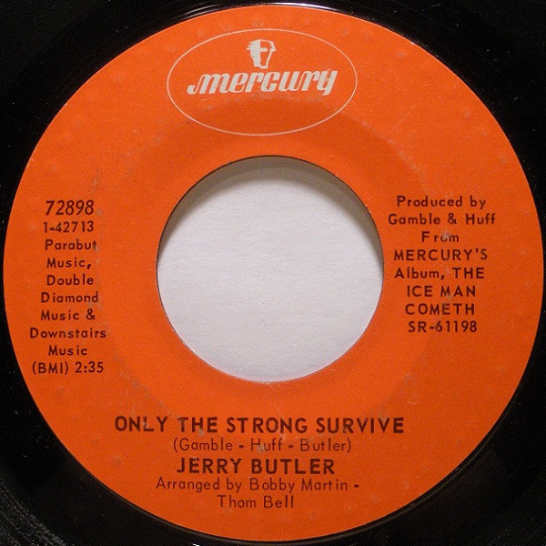 Jerry Butler - Only The Strong Survive/Just Because I Really Love You - Mercury - 72898 - 7", Single, Styrene 1214813988