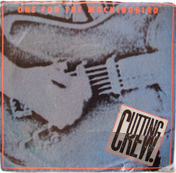 Cutting Crew - One For The Mockingbird - Virgin Records America, Inc. - 7-99464 - 7", Single, Spe 1217218653