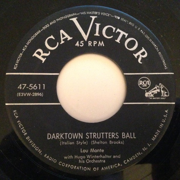 Lou Monte With Hugo Winterhalter Orchestra - Darktown Strutters Ball / I Know How You Feel - RCA Victor - 47-5611 - 7", Single 1221348672