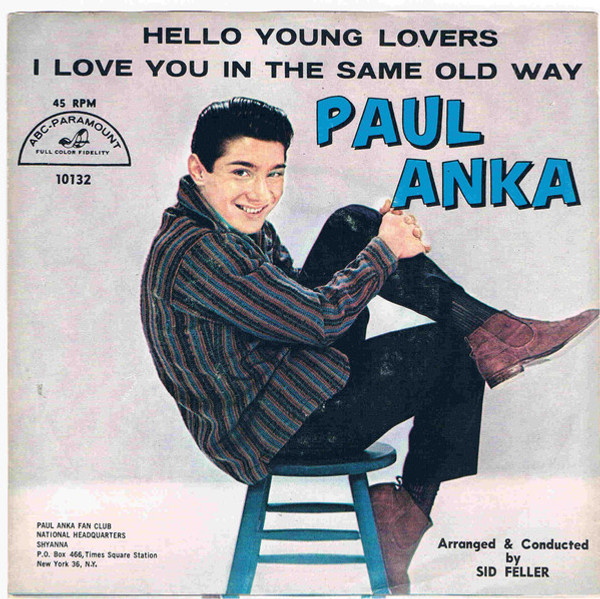 Paul Anka - Hello Young Lovers / I Love You In The Same Old Way - ABC-Paramount - 45-10132 - 7", Single 1221401319