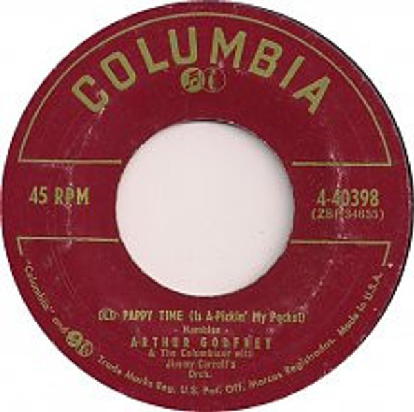 Arthur Godfrey & The Columbians (10) With Jimmy Carroll And His Orchestra - Old Pappy Time / Somebody Bigger Than You And I (7") Arthur Godfrey & The Columbians (10) With Jimmy Carroll And His Orchestra - Old Pappy Time / Somebody Bigger Than You And I (7")