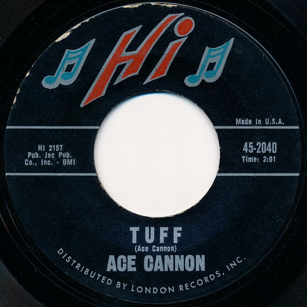 Ace Cannon - Tuff / Sittin' Tight - Hi Records - 45-2040 - 7", Single 1222375008
