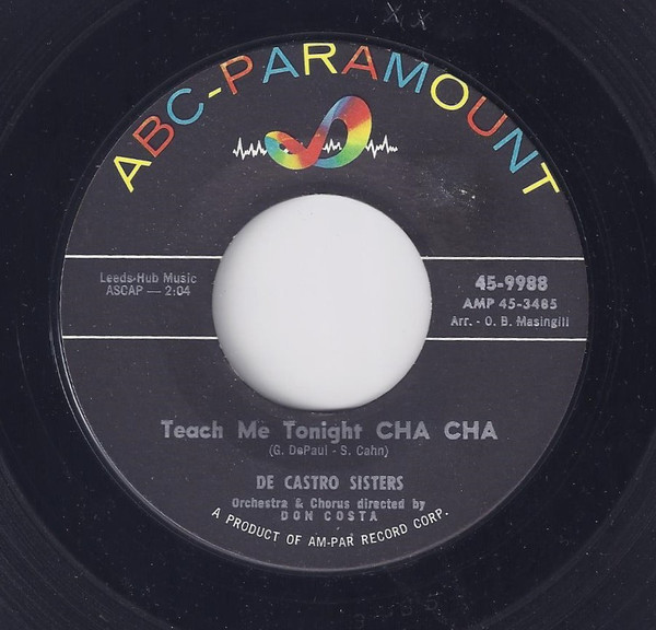The De Castro Sisters - Teach Me Tonight CHA CHA - ABC-Paramount - 45-9988 - 7", Single 1222838670