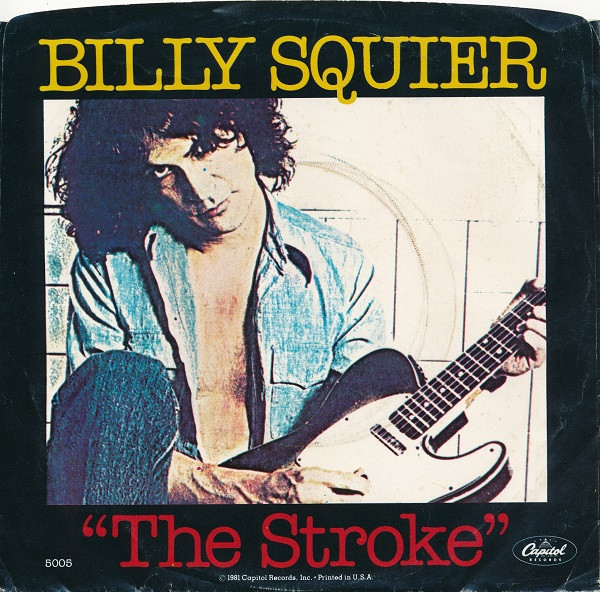 Billy Squier - The Stroke - Capitol Records - 5005 - 7", Single, Jac 1224112368