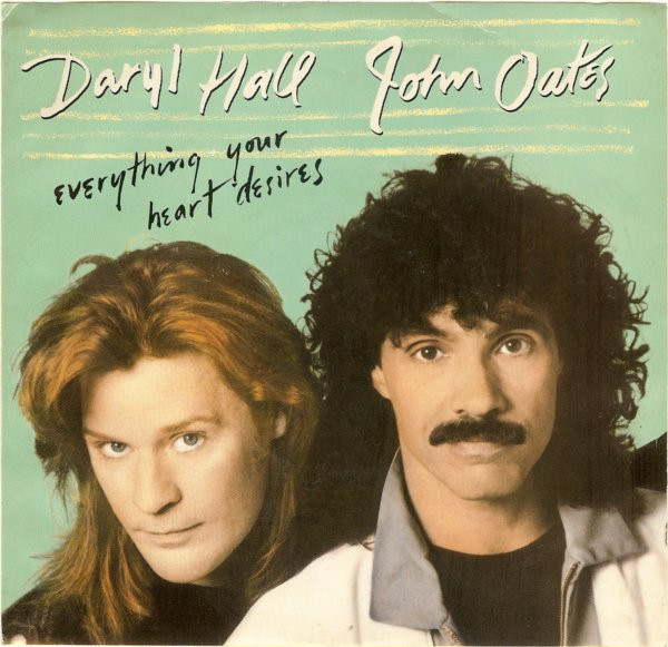 Daryl Hall & John Oates - Everything Your Heart Desires (7", Single, Spe)