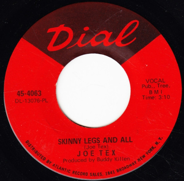 Joe Tex - Skinny Legs And All - Dial (2) - 45-4063 - 7", Single, Pla 1235061723