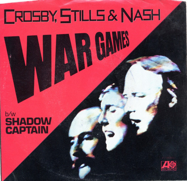 Crosby, Stills & Nash - War Games - Atlantic - 7-89812 - 7", Single, SP  1235113770