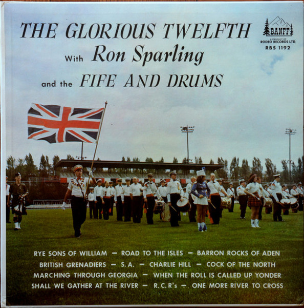 Ron Sparling , And The  Fife And Drums - The Glorious Twelfth (LP, Album)