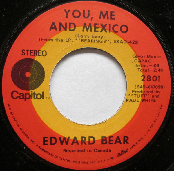 Edward Bear - You, Me And Mexico - Capitol Records - 2801 - 7" 1235379714