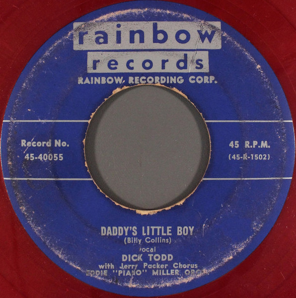 Dick Todd - Daddy's Little Boy - Rainbow Records (10) - 45-40055 - 7", Red 1237133289