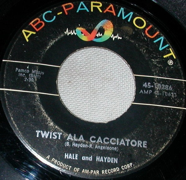 Hale And Hayden - Twist Ala Cacciatore - ABC-Paramount - 45-10286 - 7" 1238512863