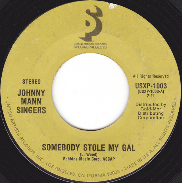 The Johnny Mann Singers - Somebody Stole My Gal / My Blue Heaven - United Artists Records - USXP-1003 - 7", Single, Jukebox 1238563788