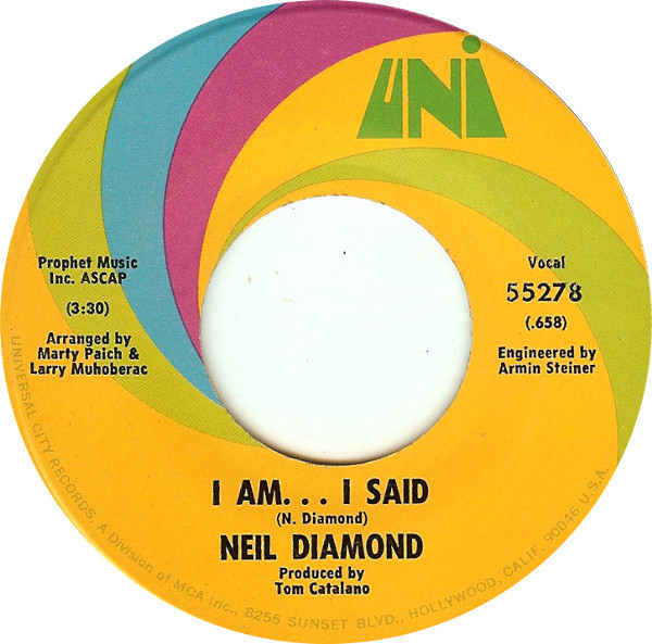 Neil Diamond - I Am... I Said - UNI Records - 55278 - 7", Single 1244052660