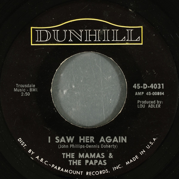 The Mamas & The Papas - I Saw Her Again / Even If I Could - Dunhill - 45-D-4031 - 7" 1244101635