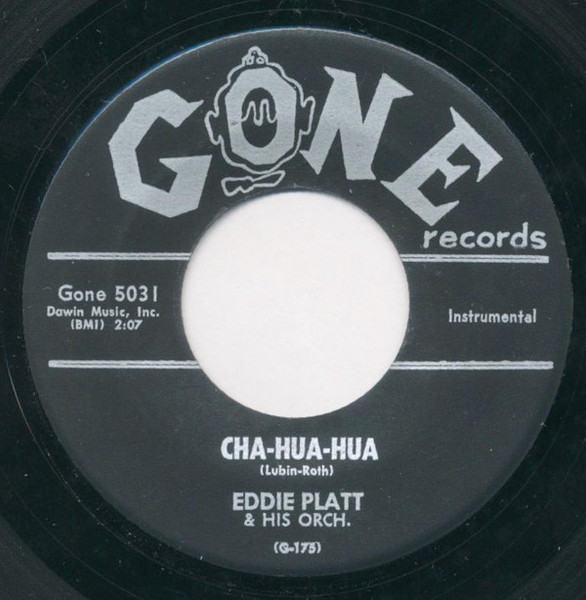 Eddie Platt & His Orch.* - Cha-Hua-Hua (7")