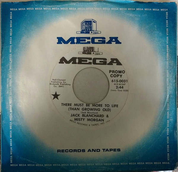 Jack Blanchard & Misty Morgan - There Must Be More To Life (Than Growing Old) - Mega Records (4) - 615-0031 - 7", Promo 1245968034