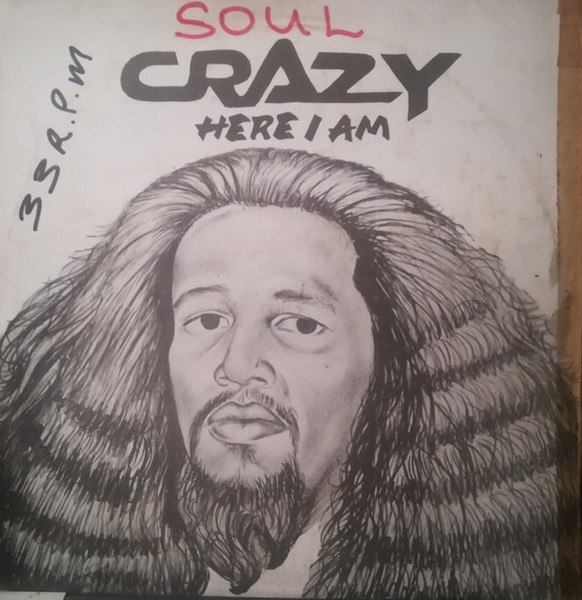 Crazy (4) - Soucouyant / Banner Woman / Here I Am - Crazy Limited - none - 12" 1247085174