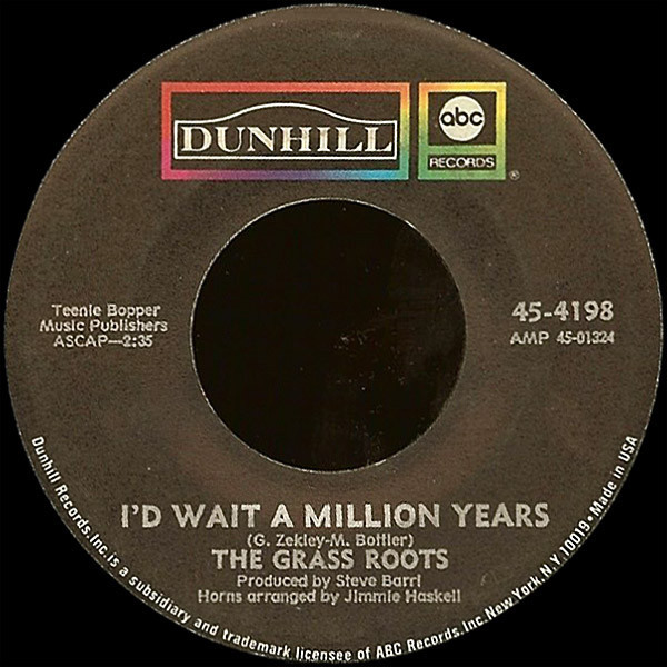 The Grass Roots - I'd Wait A Million Years - Dunhill, ABC Records - 45-4198 - 7", Single 1248191622