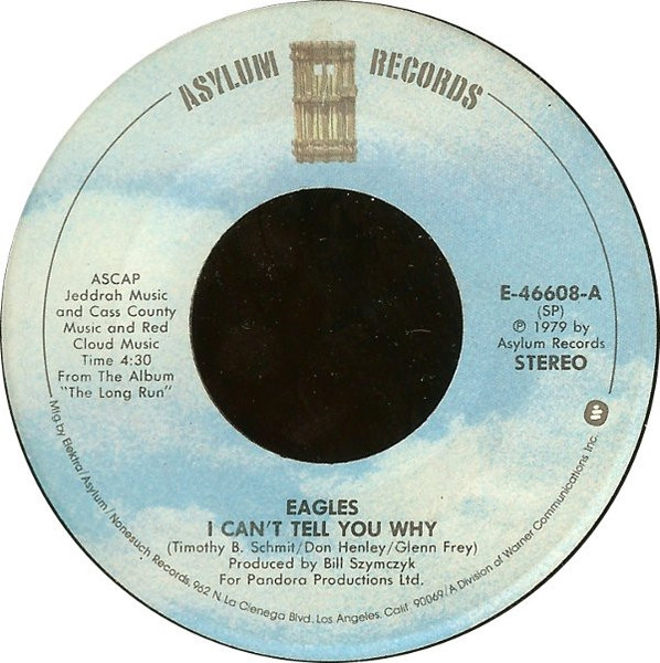 Eagles - I Can't Tell You Why - Asylum Records - E-46608 - 7", Single, SP  1248193524