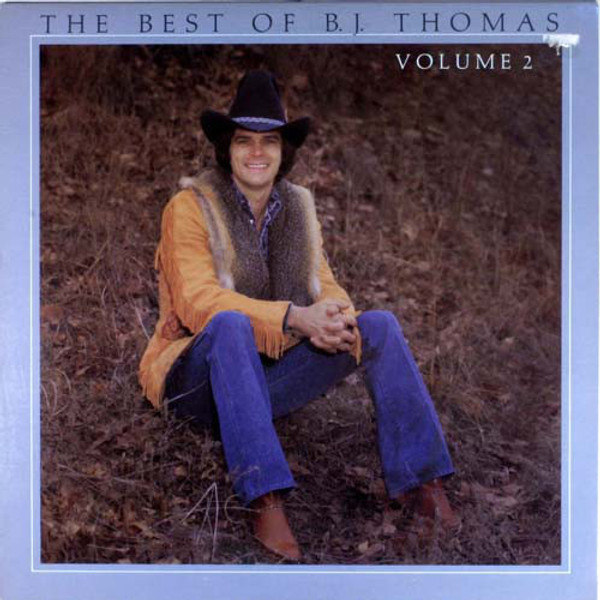 B.J. Thomas - The Best Of B. J. Thomas Volume II - Myrrh - MSB 6725 - LP, Album, Comp 1250725758