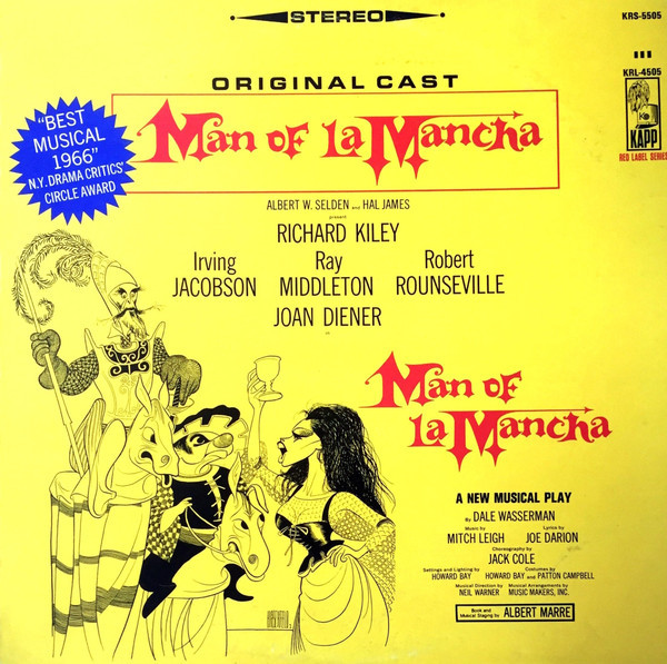 "Man Of La Mancha" Original Broadway Cast, Richard Kiley, Joan Diener, Irving Jacobson, Robert Rounseville, Ray Middleton - Man Of La Mancha - Kapp Records, Kapp Records - KRS-5505, KRL-4505 - LP, RE 1253014602