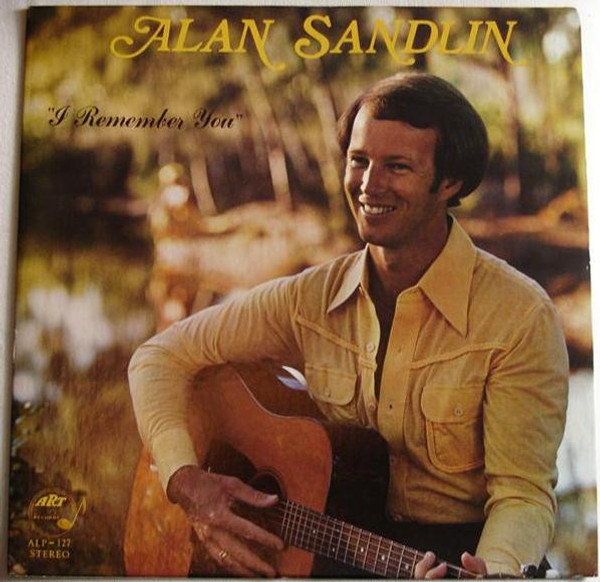 Alan Sandlin - I Remember You - Art Records (3) - ALP-127 - LP, Album 1257416940