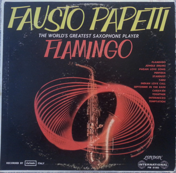 Fausto Papetti - The World's Greatest Saxophone Player Flamingo - London International - PW 81003 - LP, Album 1259749353