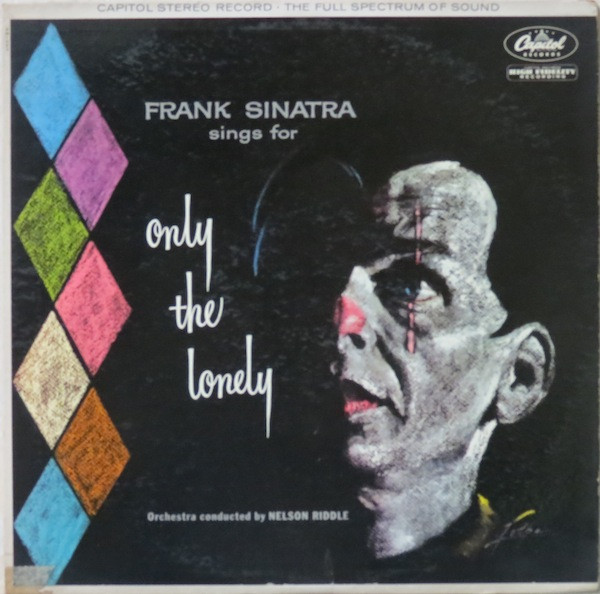 Frank Sinatra - Frank Sinatra Sings For Only The Lonely - Capitol Records, Capitol Records - SW1053, SW-1053 - LP, Album, Scr 1260028905