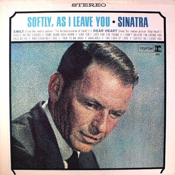Frank Sinatra - Softly, As I Leave You - Reprise Records - FS 1013 - LP, Album 1260813729