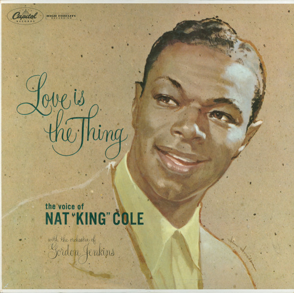 Nat King Cole - Love Is The Thing - Capitol Records, Capitol Records - W-824, W824 - LP, Album, Mono 1260821499