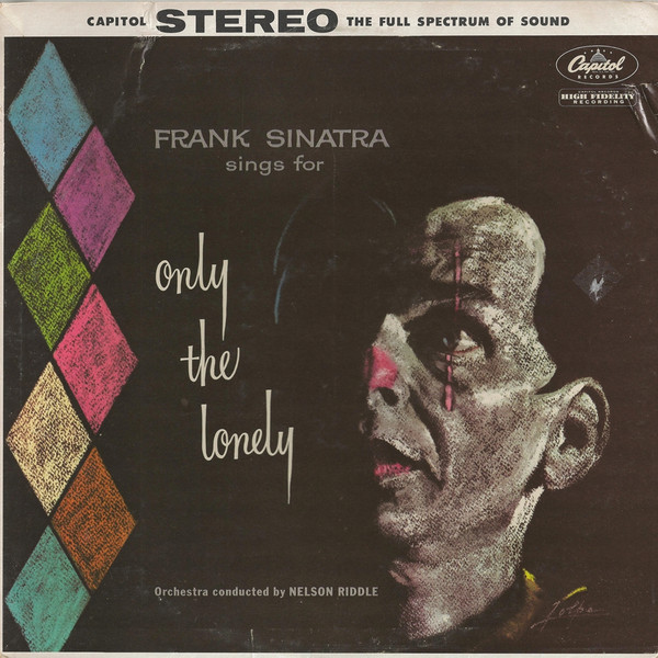 Frank Sinatra - Frank Sinatra Sings For Only The Lonely - Capitol Records - ST-1053 - LP, Album, RE, RCA 1261282266