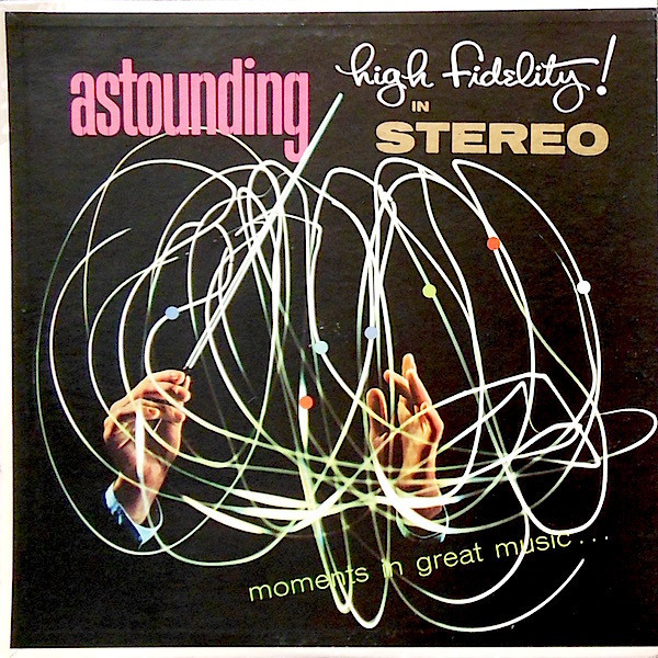 Various - Astounding High Fidelity! - Stereo-Fidelity - SF-6100 - LP 1271962779