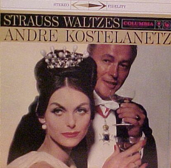 Andre Kostelanetz And His Orchestra* - Strauss Waltzes (LP)