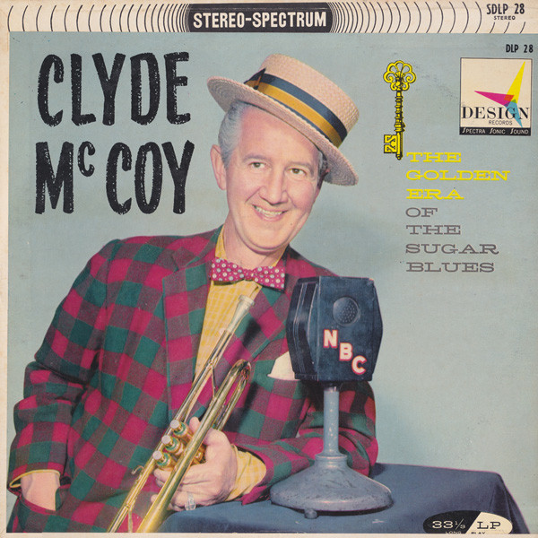 Clyde McCoy - The Golden Era Of The Sugar Blues - Design Records (2), Stereo Spectrum Records - SDLP 28 - LP, Album 1272371406