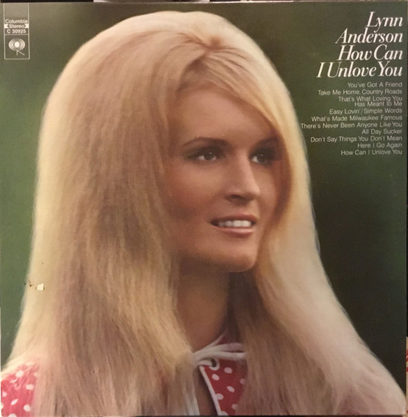 Lynn Anderson - How Can I Unlove You - Columbia - C 30925 - LP, Album, Ter 1284535218