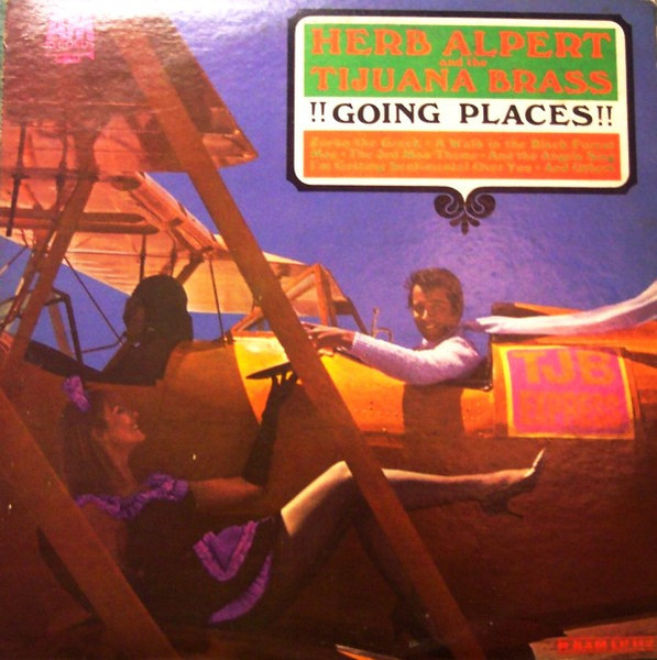 Herb Alpert & The Tijuana Brass - !!Going Places!! - A&M Records, A&M Records - T-90507, LP 112 - LP, Album, Mono, Club 1285885956