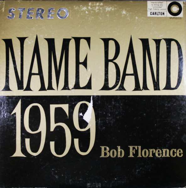Bob Florence And His Orchestra - Name Band: 1959 - Carlton - STLP12/115 - LP, Album 1286000463