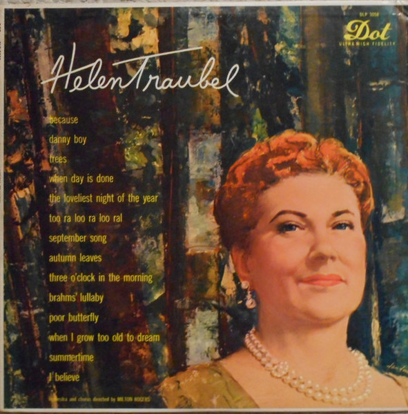 Helen Traubel - The Magnificent Voice Of Helen Traubel  ... In America's Favorite Songs - Dot Records - DLP 3058 - LP, Album 1296253944