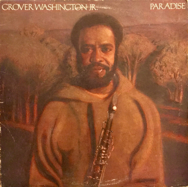 Grover Washington, Jr. - Paradise - Elektra - 6E-182 - LP, Album, SP  1296347685
