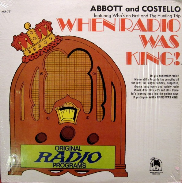 Abbott & Costello - When Radio Was King! (Featuring Who's On First And The Hunting Trip) - Memorabilia Records - MLP-731 - LP 1304580697