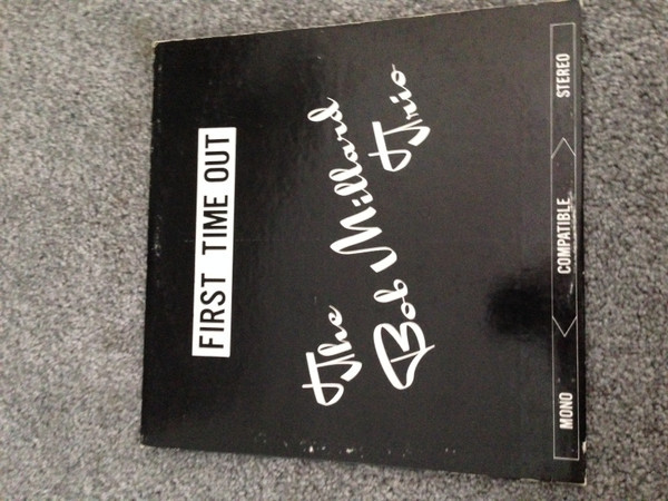 The Bob Millard Trio - First Time Out (LP, Num)
