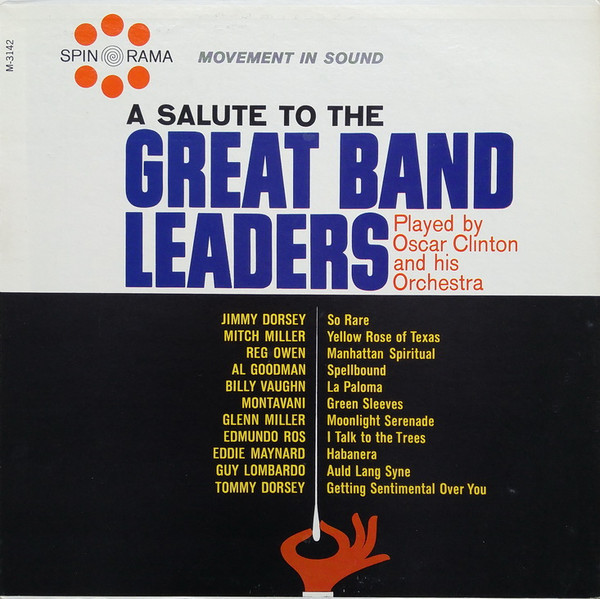 Oscar Clinton And His Orchestra - A Salute To The Great Band Leaders - Spin-O-Rama - M-3142 - LP, Mono 1306423081