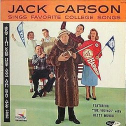 Jack Carson Featuring The Vikings (18) With Betty Munro - Jack Carson Sings Favorite College Songs (LP, Album, Mono)