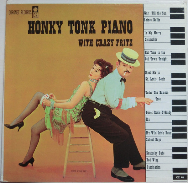 Crazy Fritz - Honky Tonk Piano With Crazy Fritz - Coronet Records - CX-40 - LP, Album 1309031593